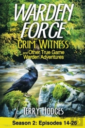 Warden Force: Grim Witness And Other Tru