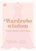 Wardrobe Wisdom From A Royal Lady'S Maid