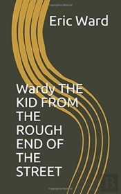 Wardy The Kid From The Rough End Of The Street