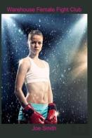 Warehouse Female Fight Club