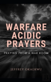 Warfare Acidic Prayers