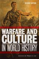 Warfare And Culture In World History, Second Edition
