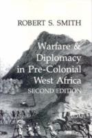 Warfare And Diplomacy In Pre-Colonial West Africa