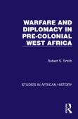 Warfare And Diplomacy In Pre-Colonial West Africa