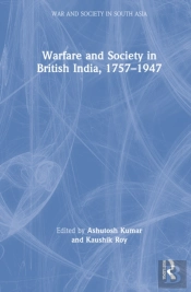 Warfare And Society In British India, 1757â€“1947