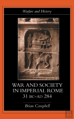 Bertrand.pt - Warfare And Society In Imperial Rome, C. 31 Bc-Ad 280
