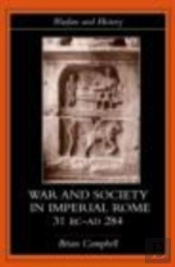 Warfare And Society In Imperial Rome, C. 31 Bc-Ad 280