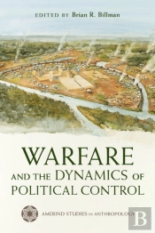 Warfare And The Dynamics Of Political Control