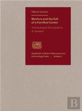 Warfare And The Fall Of A Fortified Center