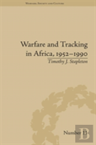 Warfare And Tracking In Africa, 1952â€“1990