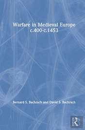 Warfare In Medieval Europe C.400-C.1453