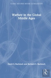 Warfare In The Global Middle Ages