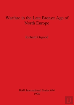 Bertrand.pt - Warfare In The Late Bronze Age Of North Europe