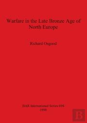 Warfare In The Late Bronze Age Of North Europe