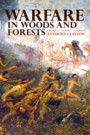 Warfare In Woods And Forests