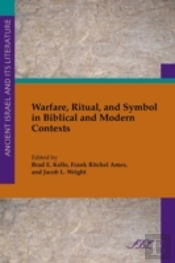 Warfare, Ritual, And Symbol In Biblical
