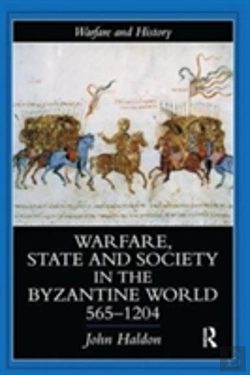 Bertrand.pt - Warfare, State And Society In The Byzantine World 565-1204