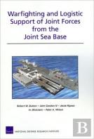 Warfighting And Logistic Support Of Joint Forces From The Joint Sea Base