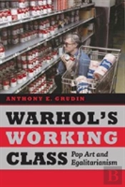 Warhol'S Working Class