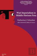 Wari Imperialism In Middle Horizon Peru