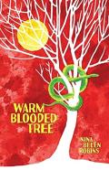 Warm Blooded Tree