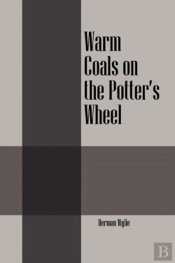 Bertrand.pt - Warm Coals On The Potter'S Wheel