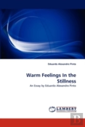 Warm Feelings In The Stillness