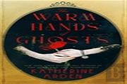 Warm Hands Of Ghosts