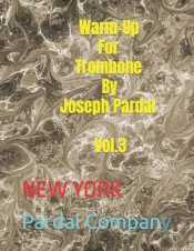 Warm-Up For Trombone By Joseph Pardal Vol.3