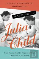 Warming Up Julia Child