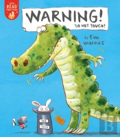 Warning! Do Not Touch!