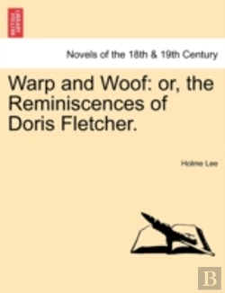 Bertrand.pt - Warp And Woof: Or, The Reminiscences Of