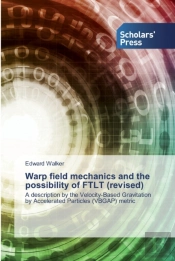 Warp Field Mechanics And The Possibility Of Ftlt (Revised)