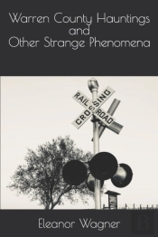 Warren County Hauntings And Other Strange Phenomena