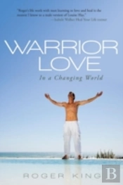 Warrior Love: In A Changing World