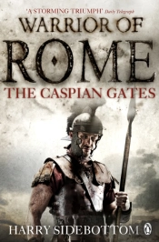 Warrior Of Rome Iv: The Caspian Gates