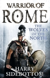 Warrior Of Rome V: The Wolves Of The North
