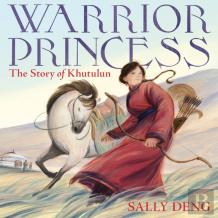 Warrior Princess: The Story Of Khutulun
