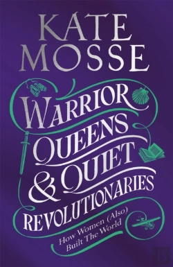 Bertrand.pt - Warrior Queens & Quiet Revolutionaries