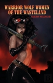 Warrior Wolf Women Of The Wasteland