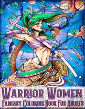 Warrior Women Fantasy Coloring Book For Adults
