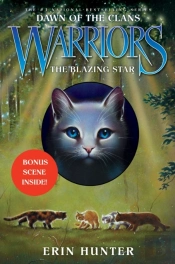 Warriors: Dawn Of The Clans #4: The Blazing Star