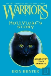 Warriors: Hollyleaf'S Story