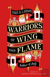 Warriors Of Wing And Flame