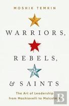 Warriors, Rebels, And Saints