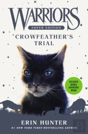 Warriors Super Edition: Crowfeather'S Trial