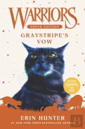 Warriors Super Edition: Graystripe'S Vow