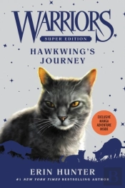 Warriors Super Edition: Hawkwing'S Journey