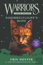 Warriors Super Edition: Squirrelflight'S Hope