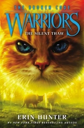 Warriors: The Broken Code #2: The Silent Thaw